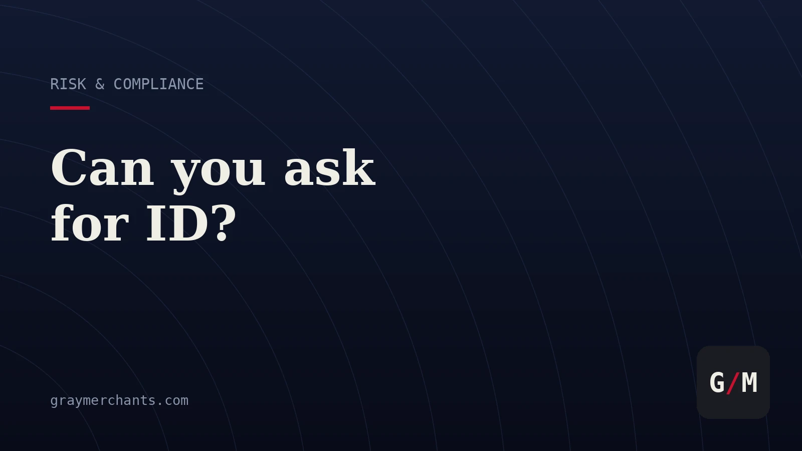 Cardholder Identification: When You Can Ask a Customer for ID
