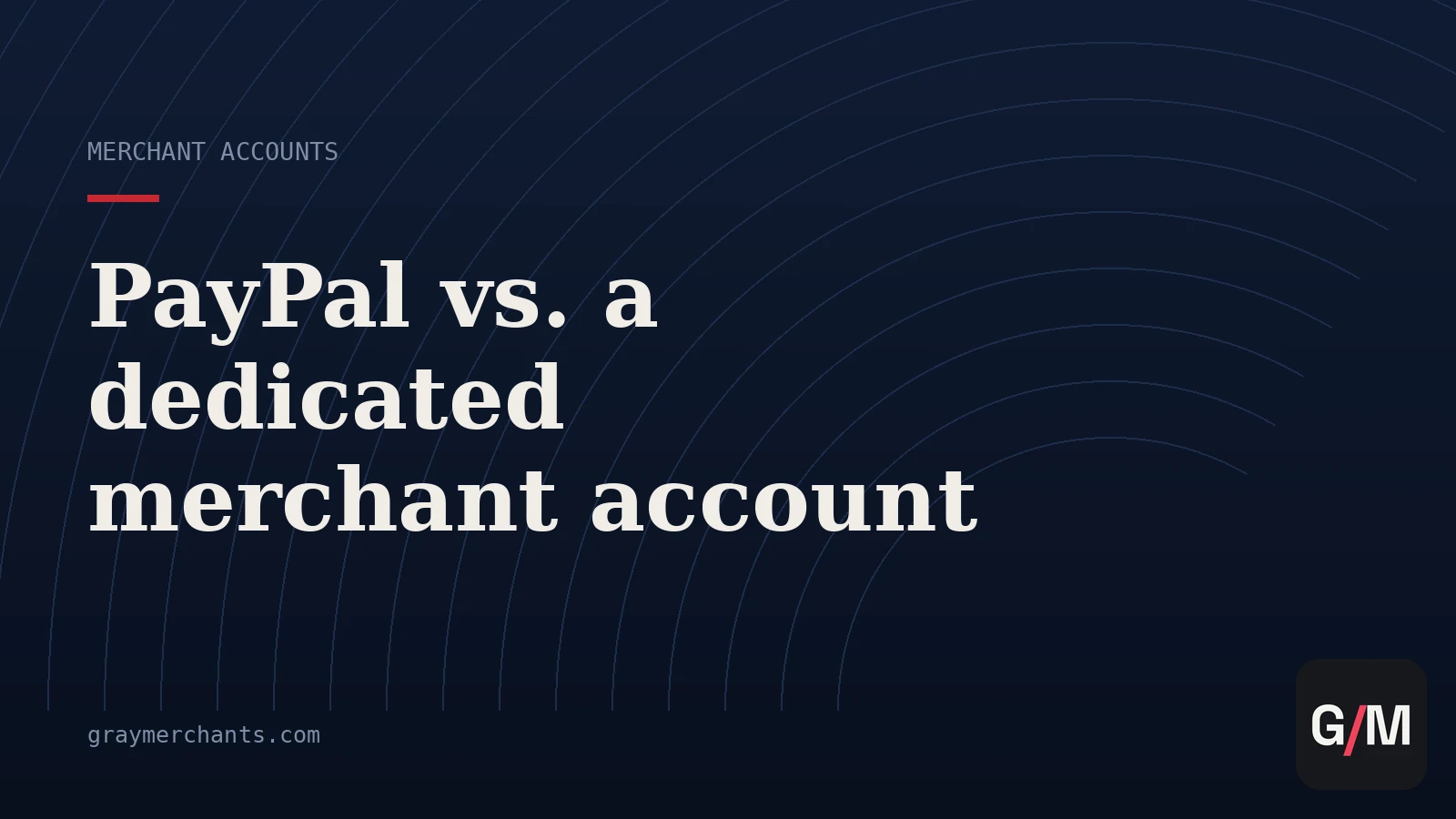 PayPal vs. a Dedicated Merchant Account: Which Is Right?