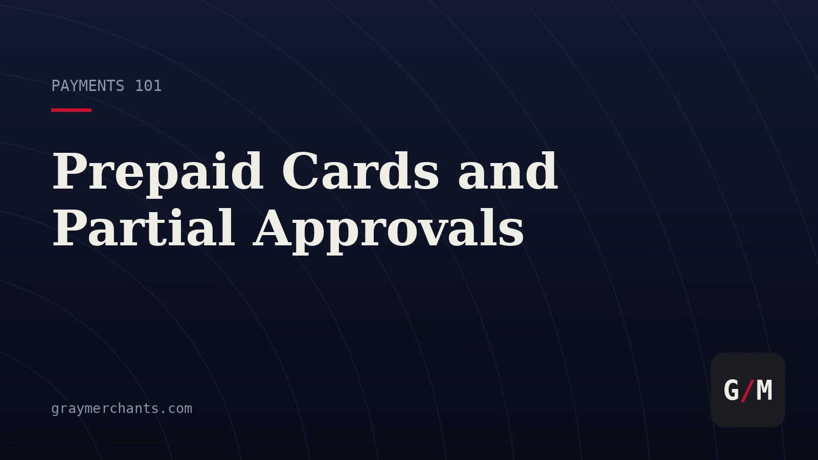 Prepaid Cards, Partial Approvals and Honor All Cards